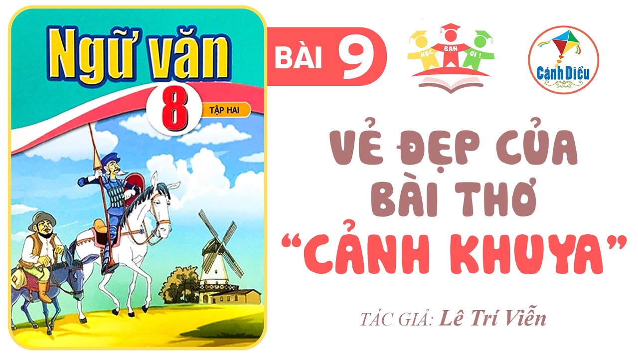 VẺ ĐẸP CỦA BÀI THƠ CẢNH KHUYA | Ngữ Văn 8 [Tập 2] CÁNH DIỀU