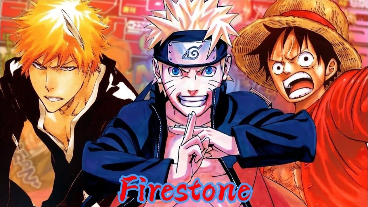 One Piece X Naruto X Bleach AMV - Firestone