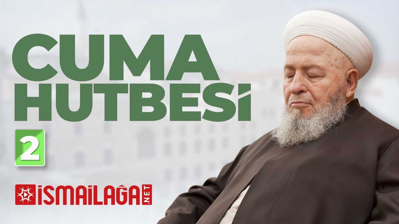 Mahmud Efendi Hazretlerinin Cuma Hutbesi - 2