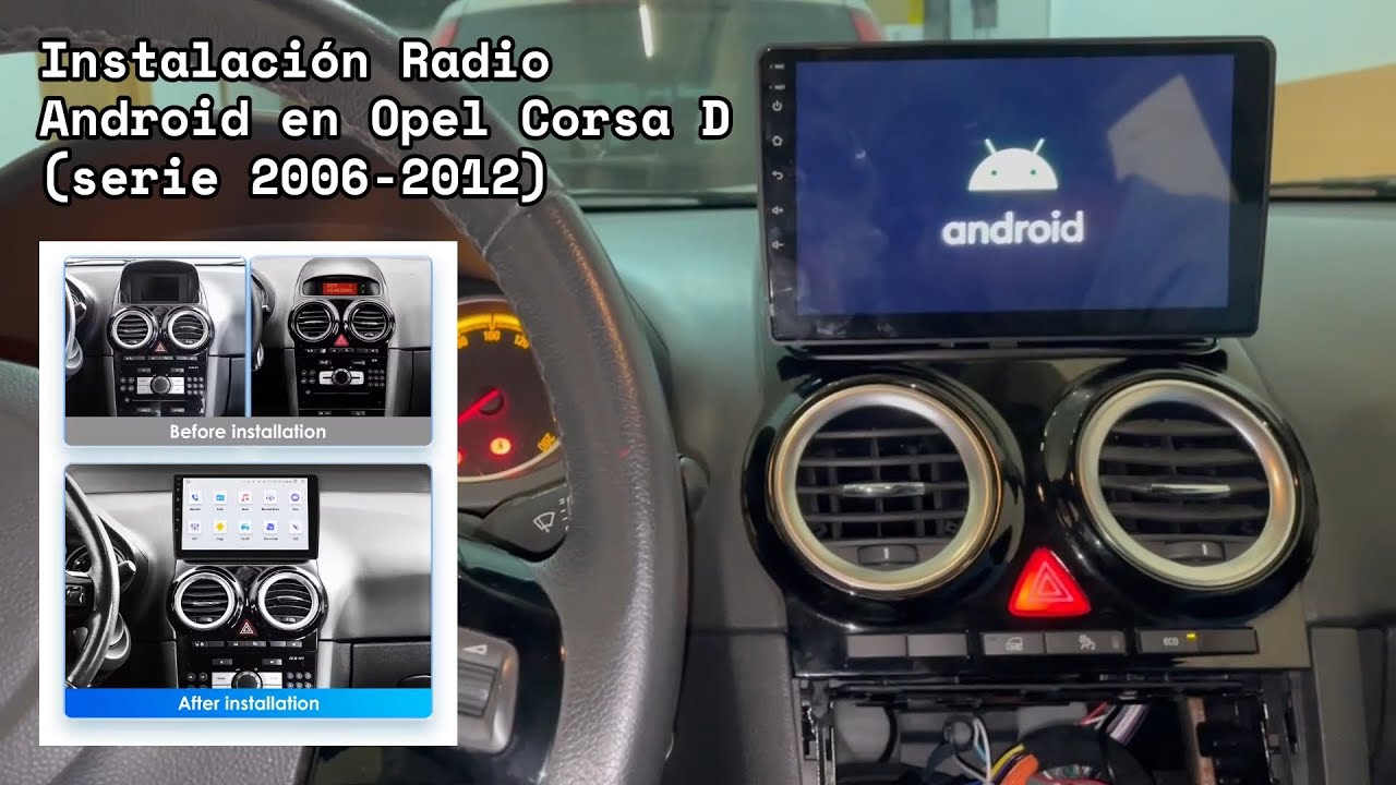 Instalación Radio Android - Opel Corsa D (2006-2012) - K2401 - Wireless Apple Carplay Android Auto