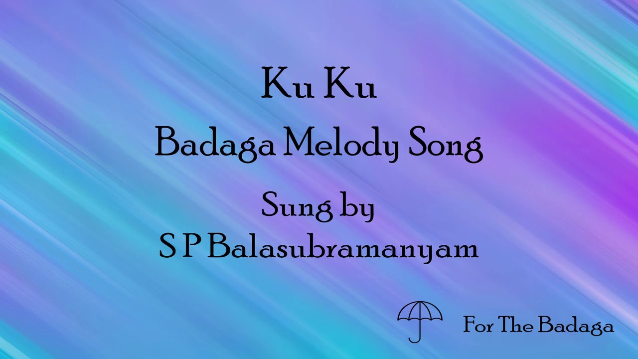 Ku Ku | S P Balasubramanyam | Badaga Melody Song | For The Badaga