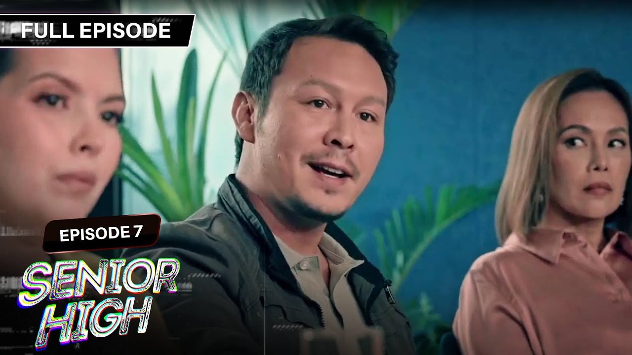 [ENG SUBS] Senior High | Season 1 | Full Episode 7