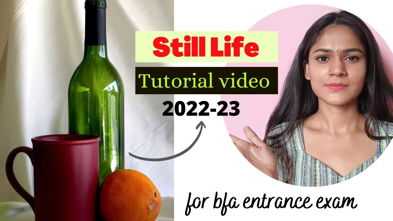 STILL LIFE Tutorial Video #best tips to remember while working on still life in bfa entrance 2022-23