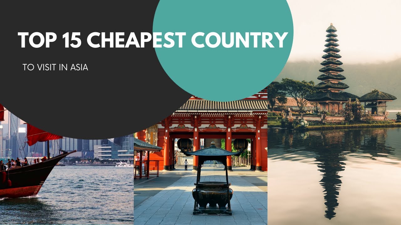 Top 15 Cheapest Countries to Visit in Asia