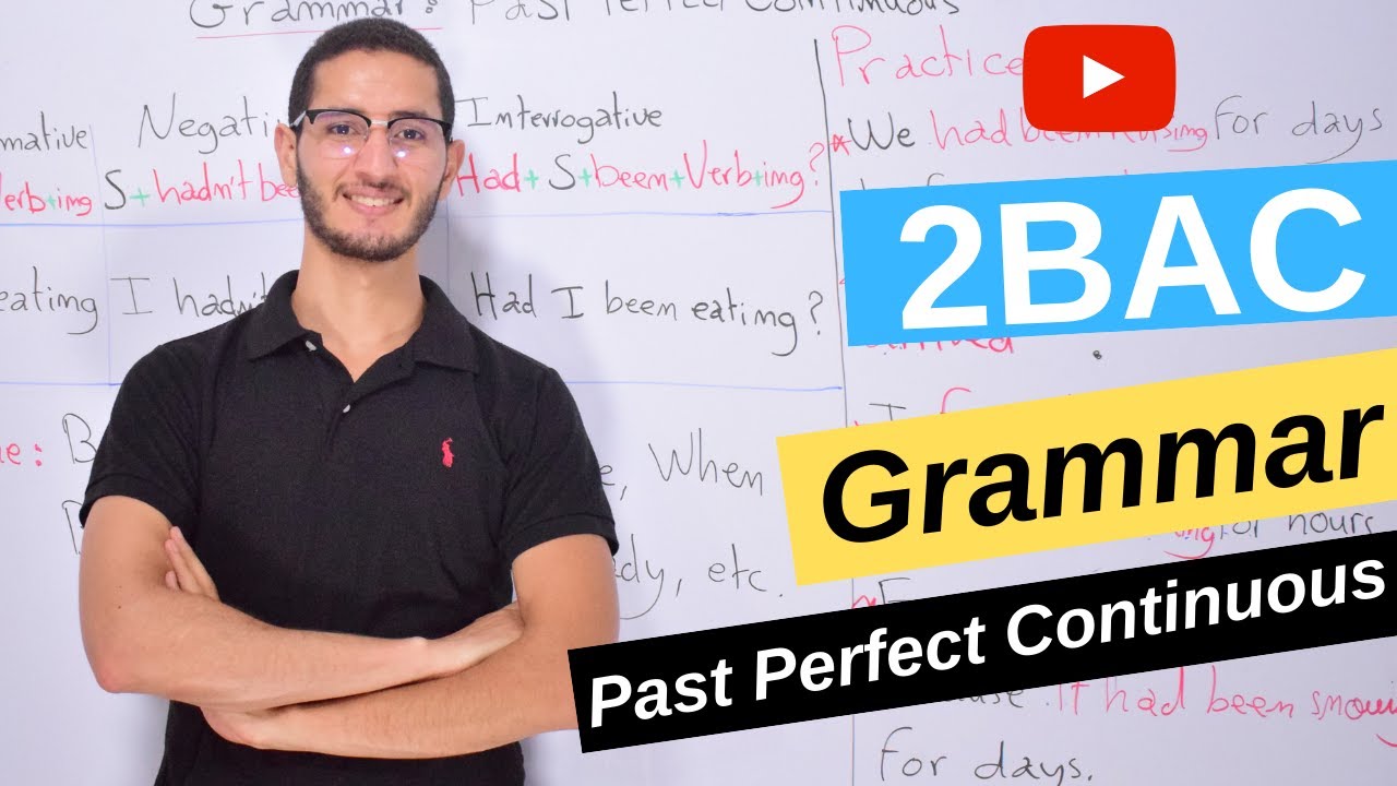 Past Perfect Continuous - Grammar 2BAC