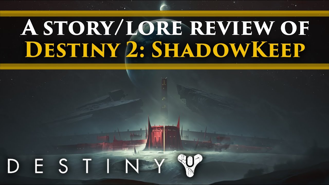 Destiny 2 Shadowkeep - A breakdown of the Shadowkeep campaign’s Story and Lore