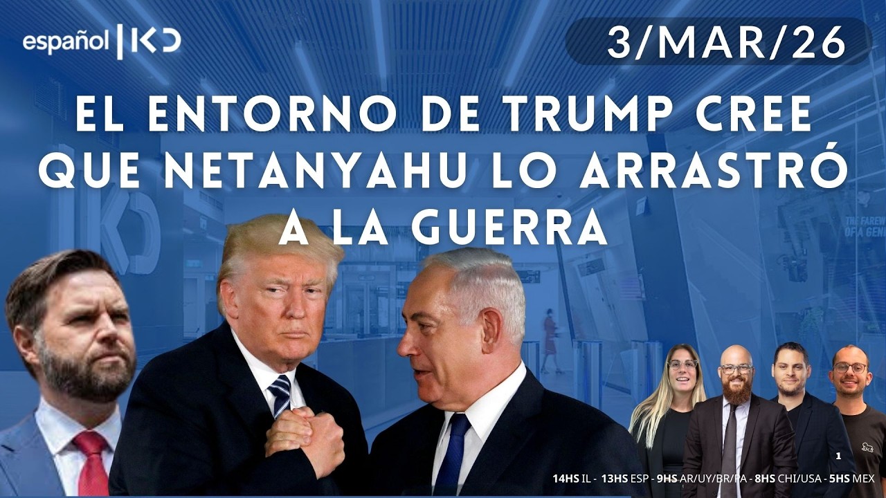 3-3 | Kan en Español | EL ENTORNO DE TRUMP CREE QUE NETANYAHU LO ARRASTRÓ A LA GUERRA