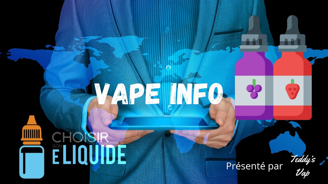 COMMENT BIEN CHOISIR SON E LIQUIDE - VAPE INFO
