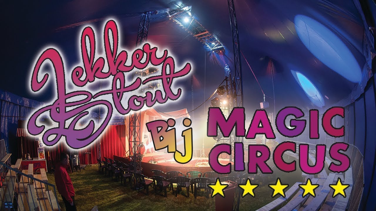 Lekker Stout bij Magic Circus