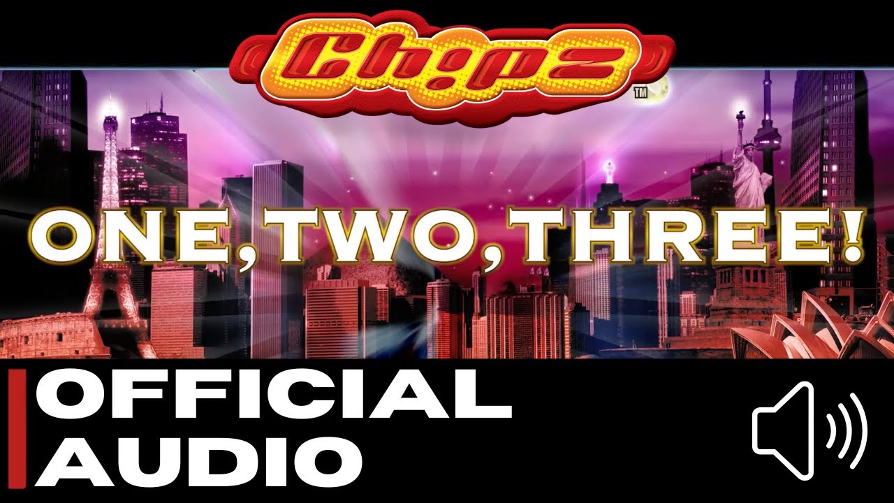 Chipz - One, Two, Three! [Official Audio]