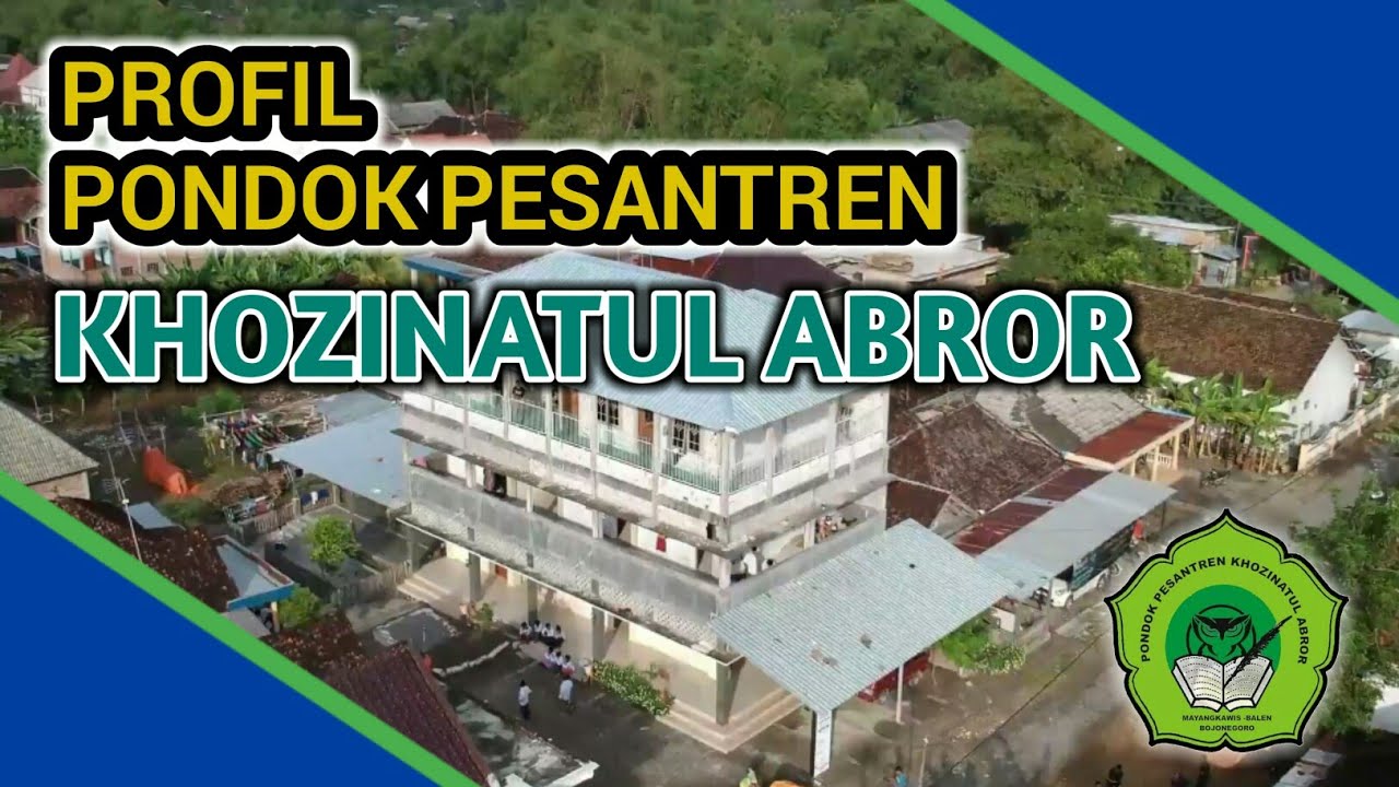 PROFIL PONDOK PESANTREN KHOZINATUL ABROR