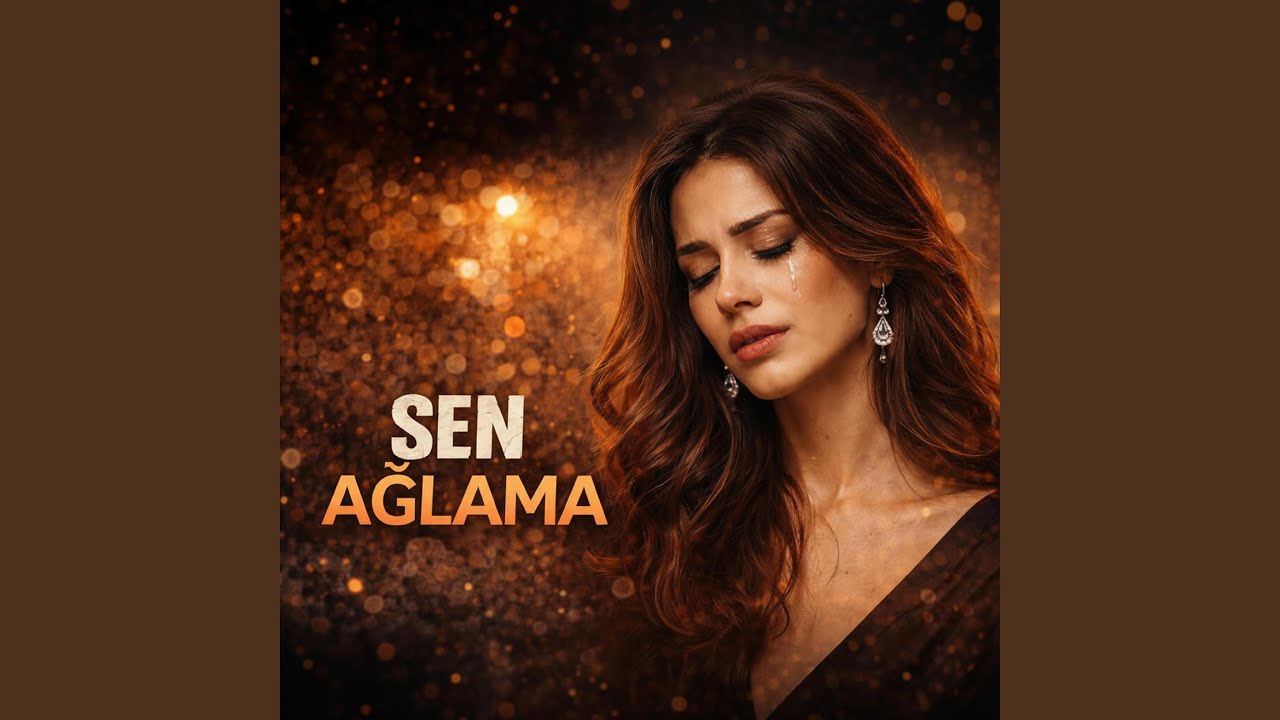 Sen Ağlama