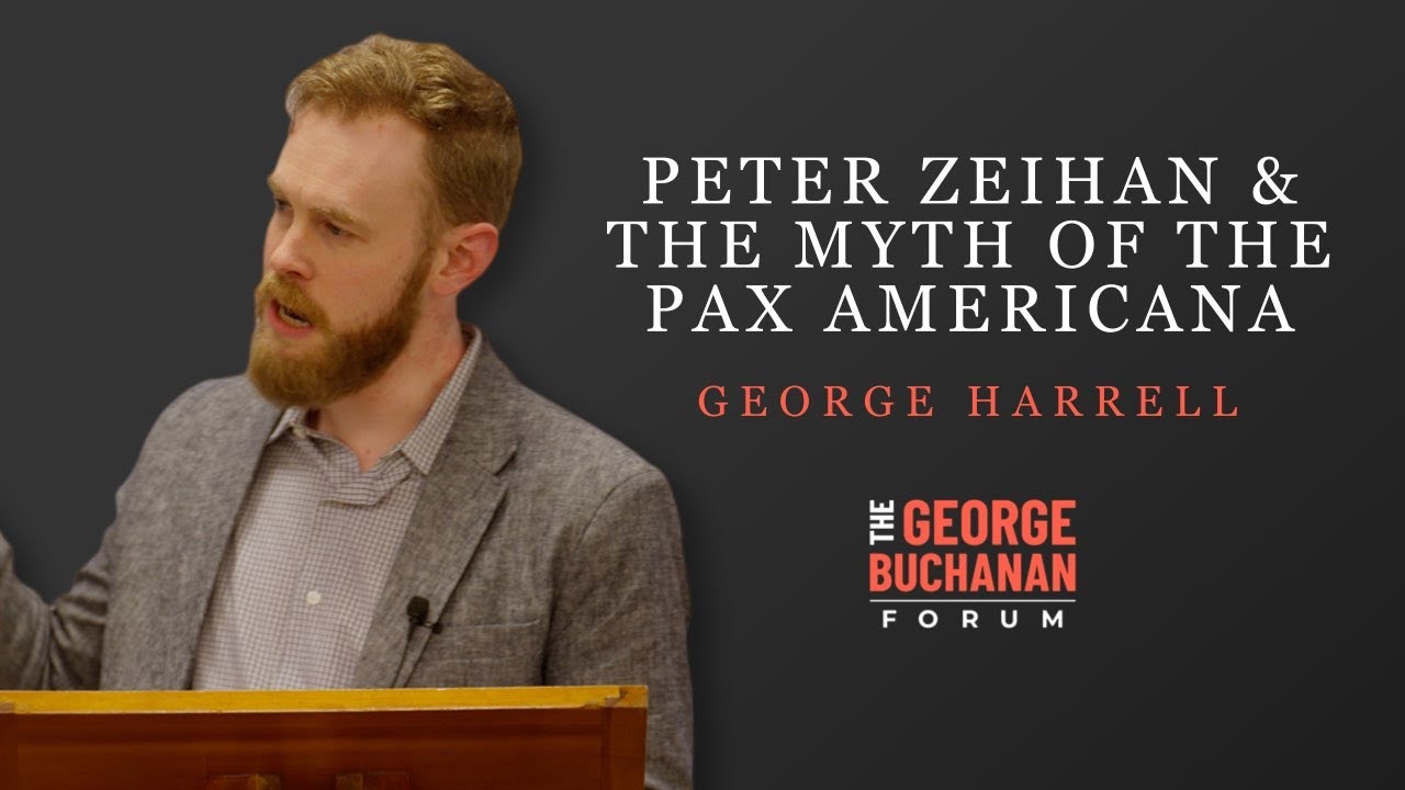 George Harrell: Peter Zeihan & The Myth of the Pax Americana