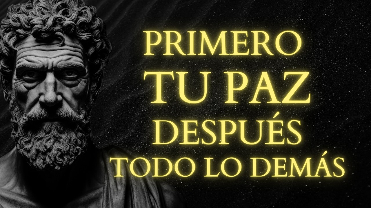Primero tu PAZ Mental y Despu&eacute;s Todo lo Dem&aacute;s | Lecciones Estoicas