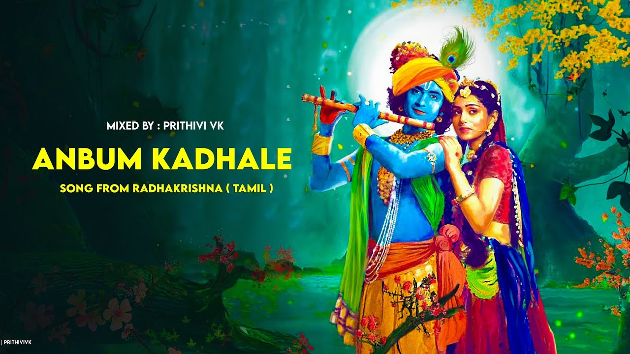 Anbum Kadhale Video Song From Radha Krishna ( Tamil )