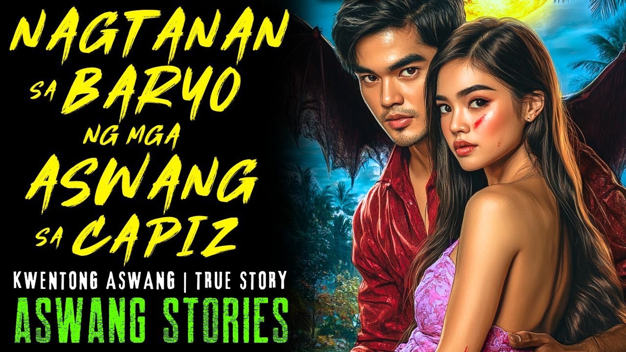 NAGTANAN AT NAPADPAD SA BARYO NG MGA ASWANG SA CAPIZ I Kwentong Aswang I True Story
