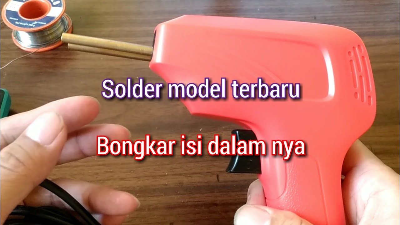 bongkar cek isi dalaman alat solder model terbaru dan alat las plastik alat sambung plastik patah