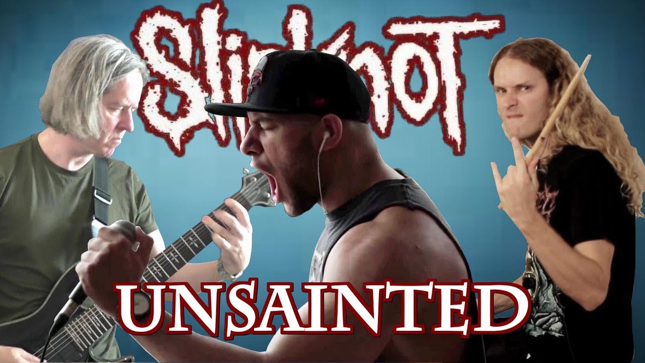 Slipknot - Unsainted - almost full band cover (2019)