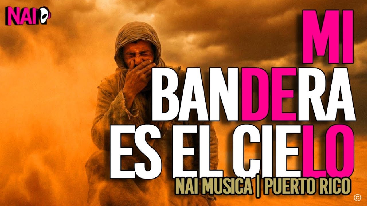 🌎 MI BANDERA ES EL CIELO (MÍDELO) | Nai | Puerto Rico