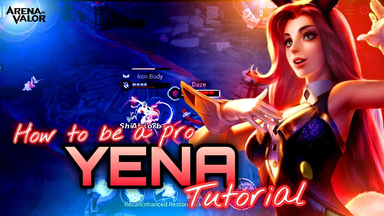 Yena Tutorial And Complete Guide | How To Play Yena | Arena of Valor | Liên Quân Mobile | RoV