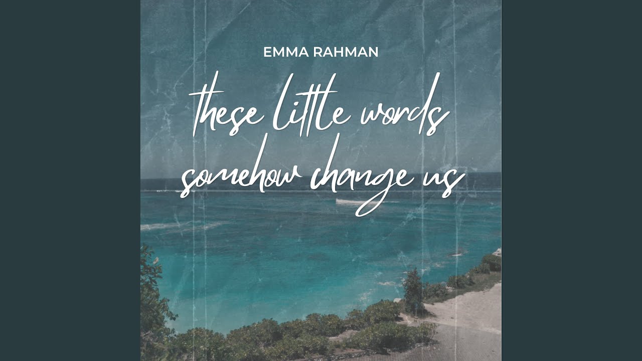 these little words somehow change us