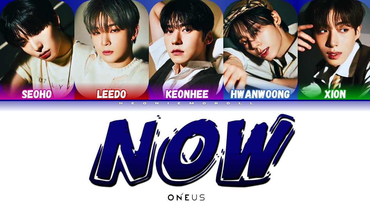 ONEUS (원어스) - 'Now' (Original by Fin.K.L) Color Coded Lyrics [HAN / ROM / ENG]
