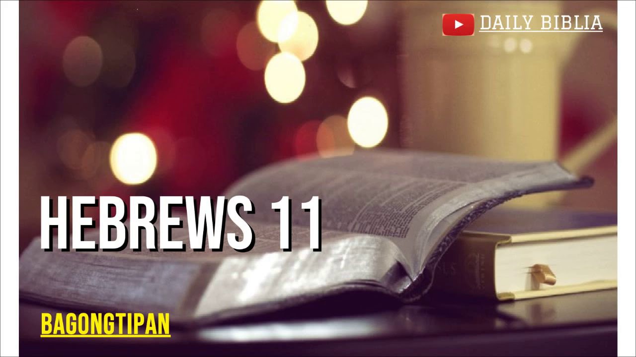 Hebrews 11 Tagalog Audio