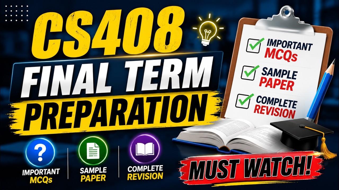 CS408 Final Term Preparation | Important MCQs | Sample Paper | Complete Revision