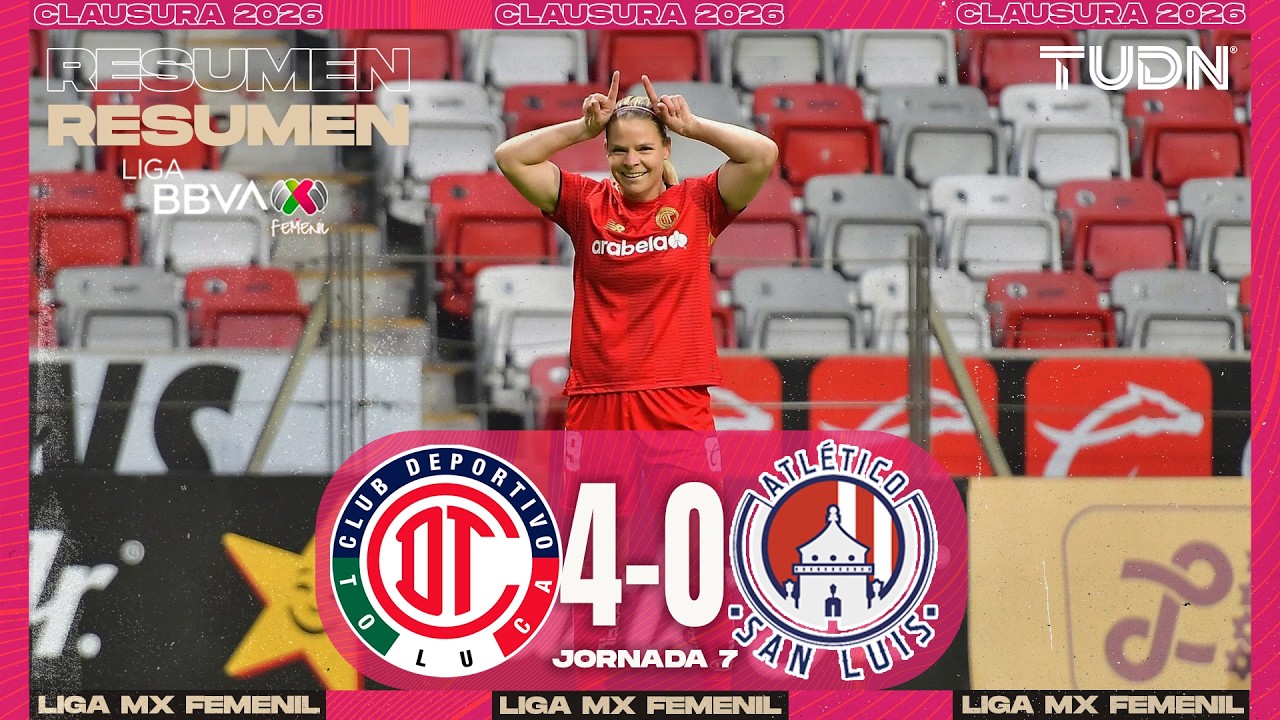 RESUMEN Y GOLES | Toluca vs Atlético de San Luis | Liga MX Femenil - Jornada 7 Clausura 2026 | TUDN
