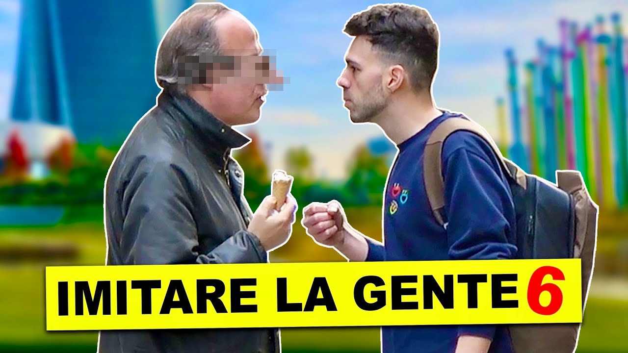 IMITARE la GENTE 7 *INSULTATO*