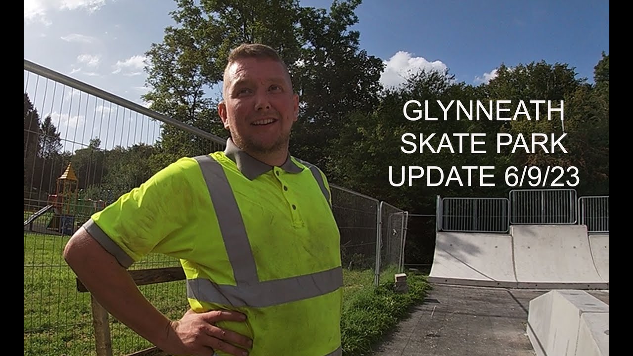 NEW GLYNNEATH SKATE PARK UPDATE WITH OLLIE FROM TEN CONSTRUCTION 6/9/2023