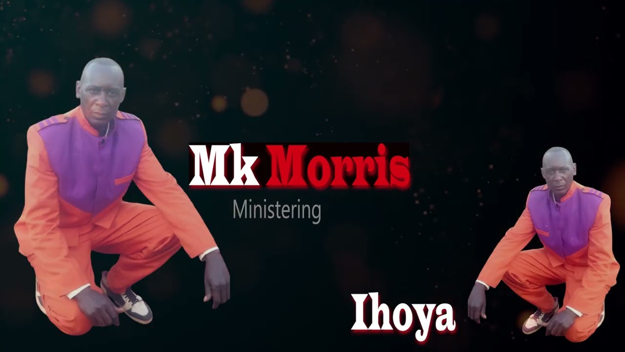Ihoya By Mk Morris Official Lyrics
