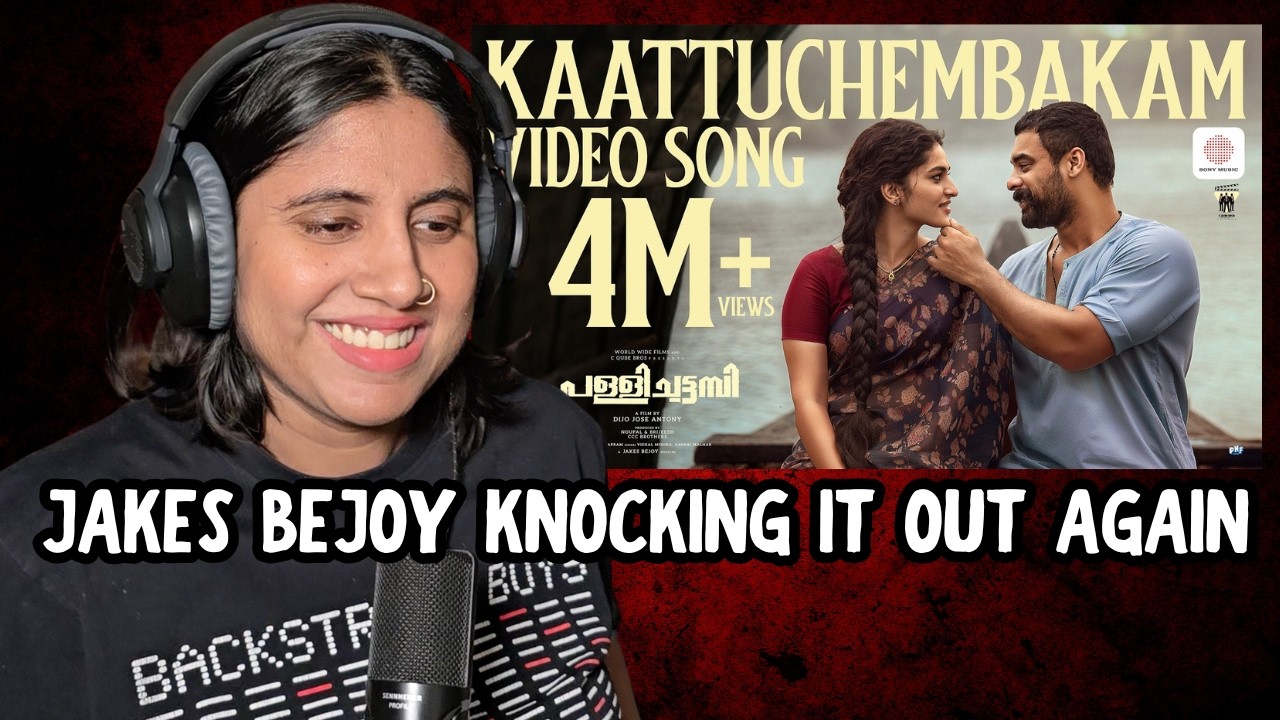 Kaattuchembakam Song Reaction | Pallichattambi | Jakes Bejoy | Tovino | Ashmita Reacts
