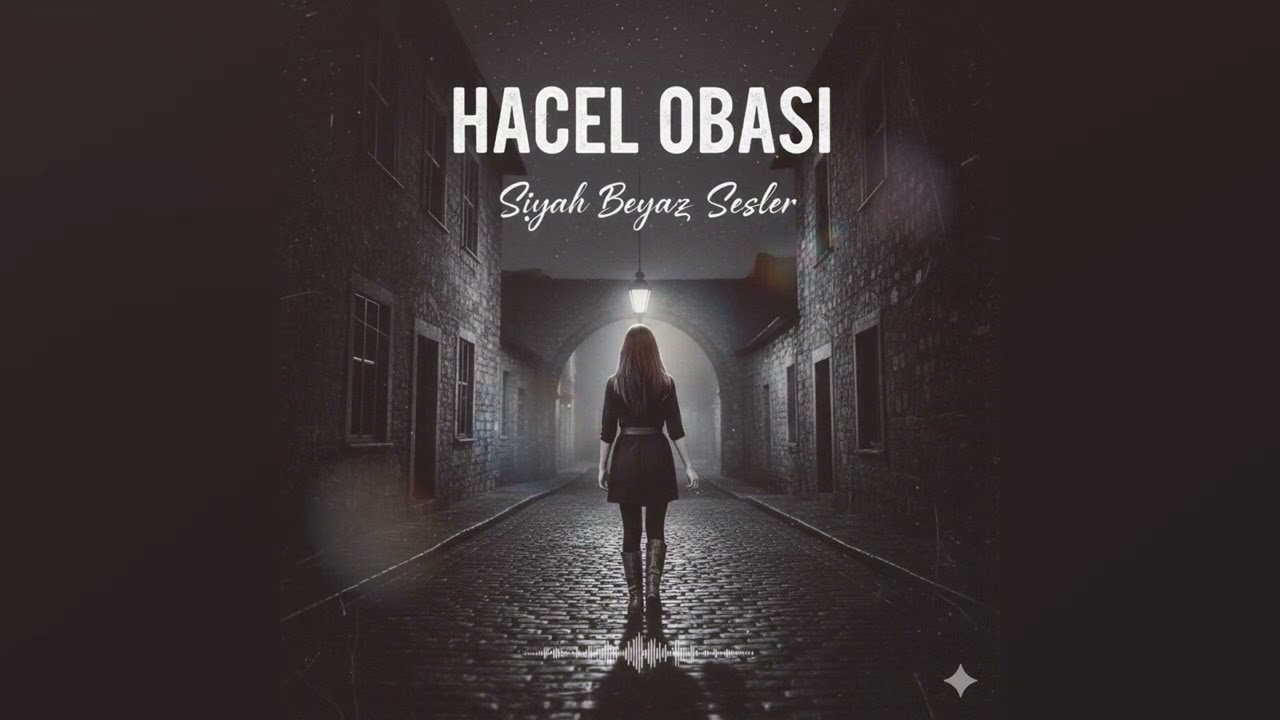 Siyah Beyaz Sesler - Hacel Obası (Deep House)