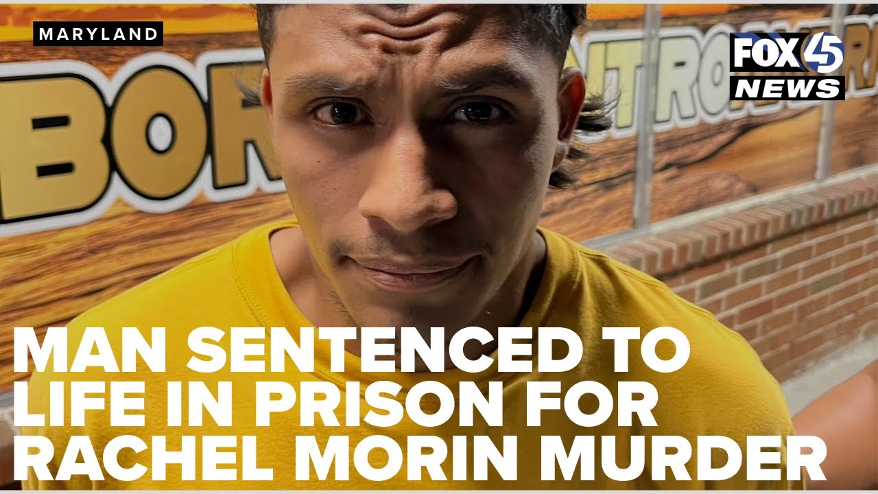 Man sentenced to life in prison for Rachel Morin murder
