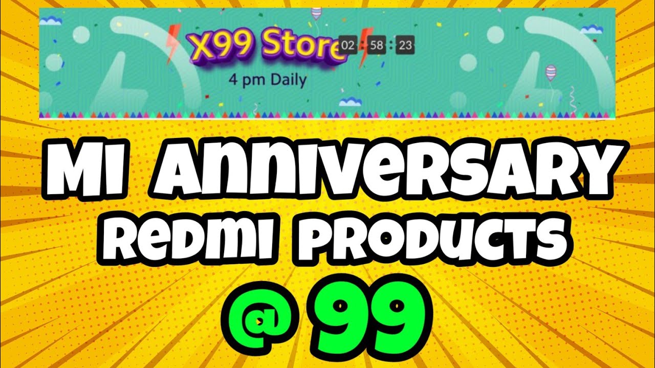 Mi Anniversary Sale  | ₹99 Store | Tips and Tricks to grab Products @99