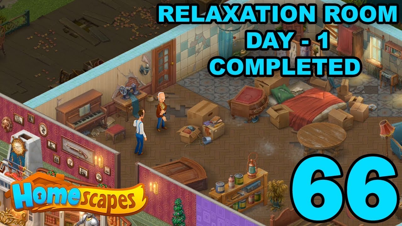 Homescapes Story Walkthrough Gameplay - Relaxation Room - Day 1 Completed - Part 66