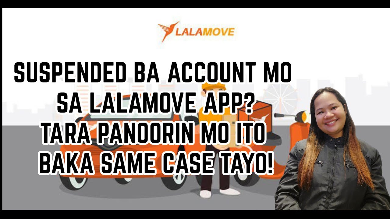 SUSPENDED BA ACCOUNT MO SA LALAMOVE APP? TARA PANOORIN MO ITO BAKA SAME TAYO NG CASE!