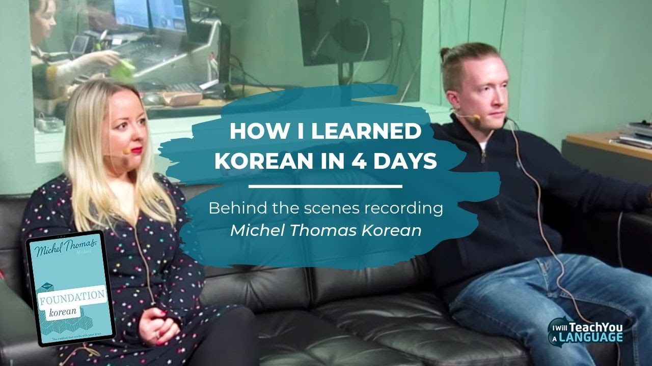 Michel Thomas Method: Behind the Scenes of a Live 4-Day Recording to Learn Korean