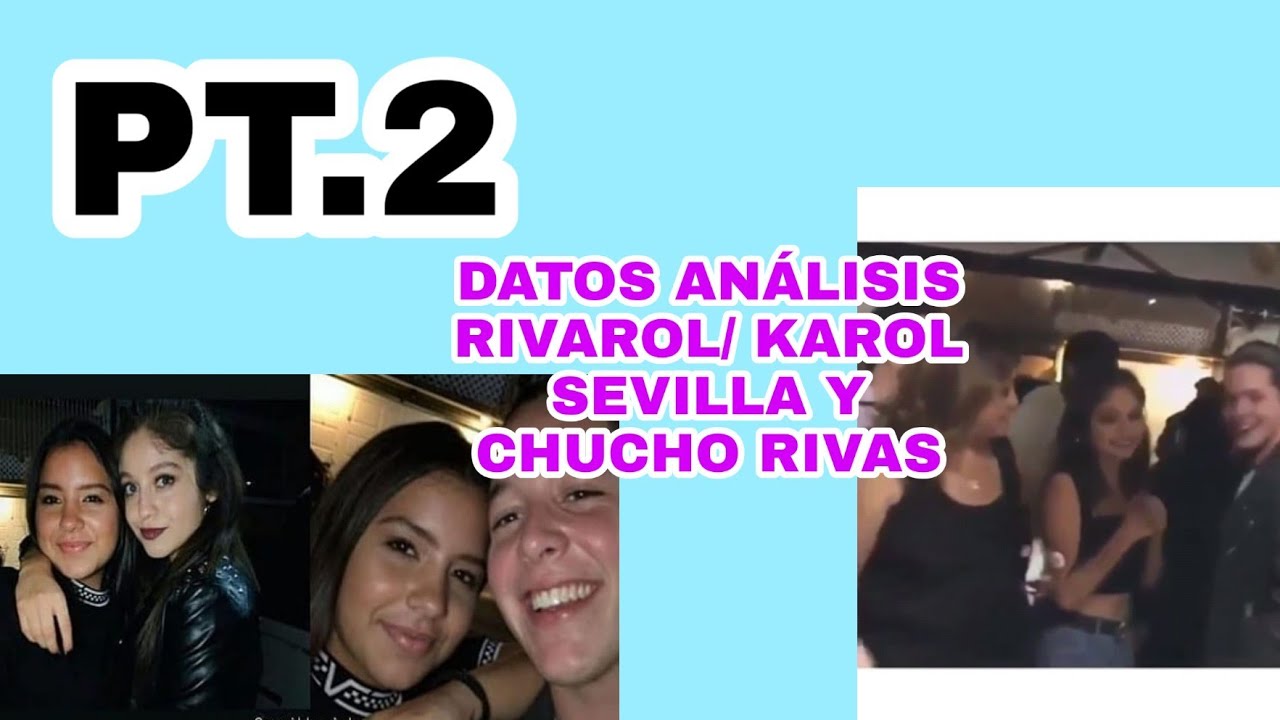 PT. 2 DATOS/ANALISIS RIVAROL/ KAROL SEVILLA Y CHUCHO RIVAS
