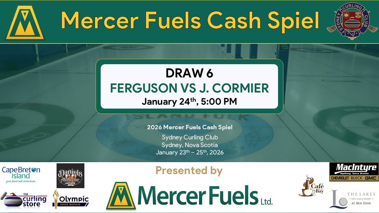 2026 Mercer Fuels Cash Spiel || Draw 6 - Ferguson VS J. Cormier
