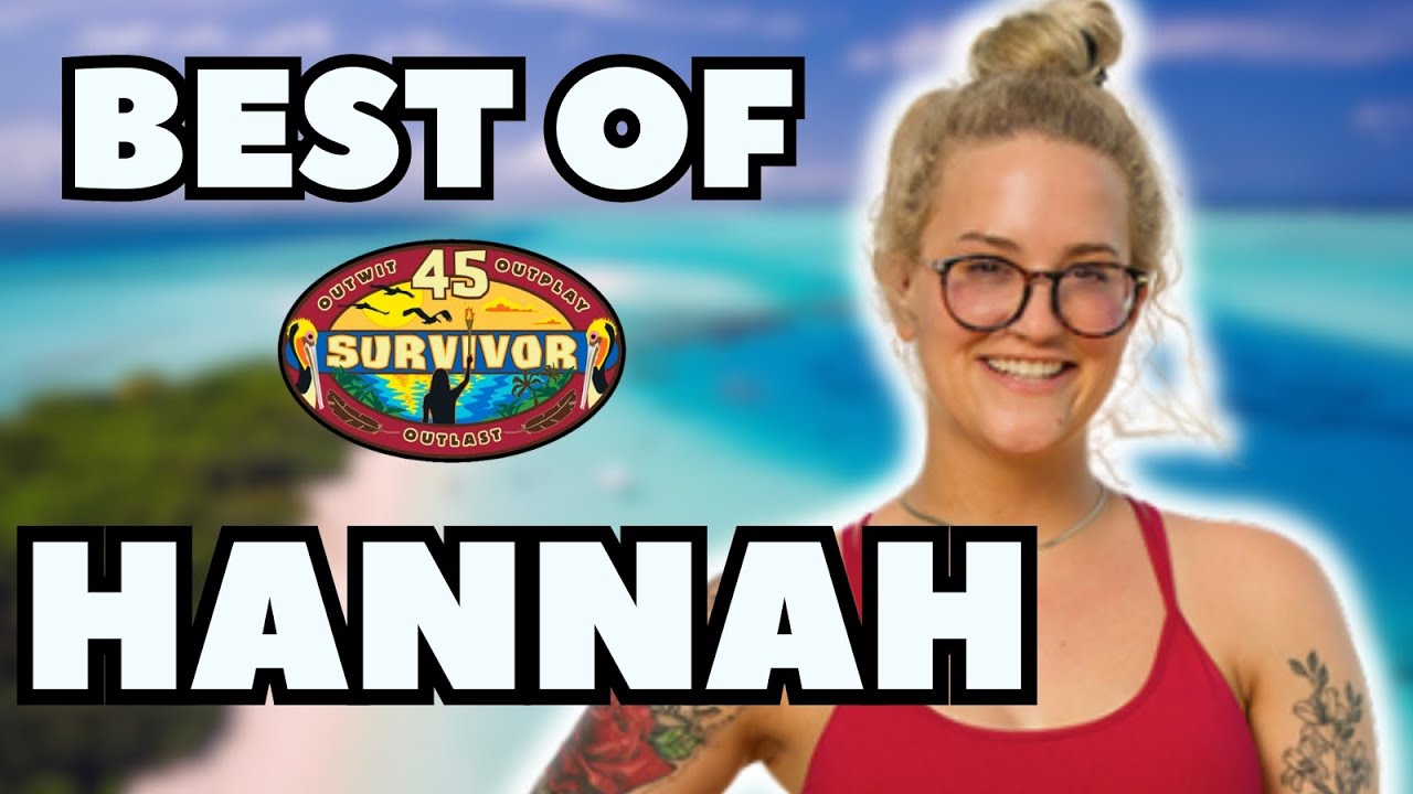Best of Hannah Rose  | Survivor 45 Compilation