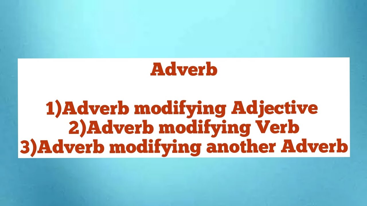 Definition of Adverb with examples.Adverb modifying Adjective,Adverb modifying Verb,another Adverb