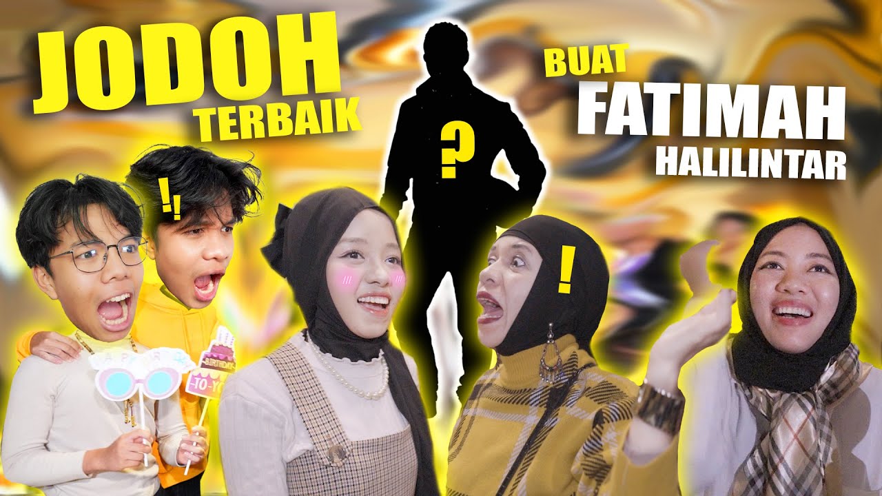 JODOH TERBAIK UNTUK FATIMAH HALILINTAR