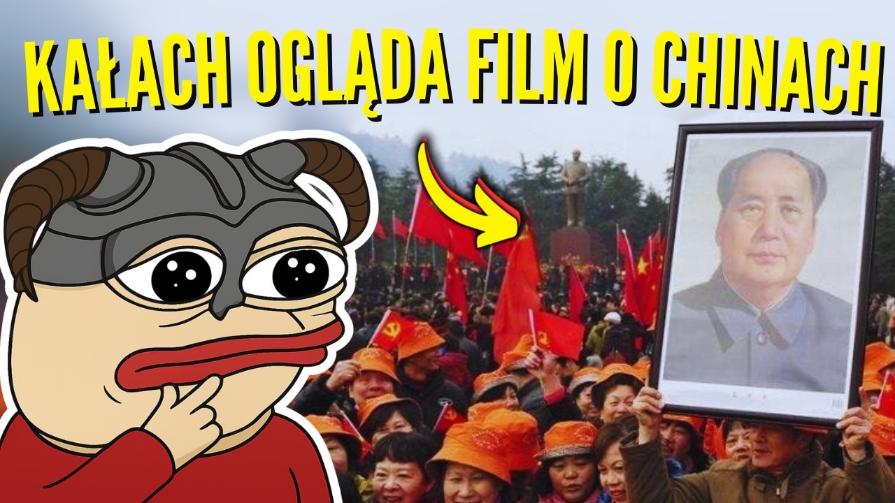 KAŁACH ogląda DOKUMENT O CHINACH| Chiny cz. 1 - Dlaczego są komunistyczne? ciekawehistorie