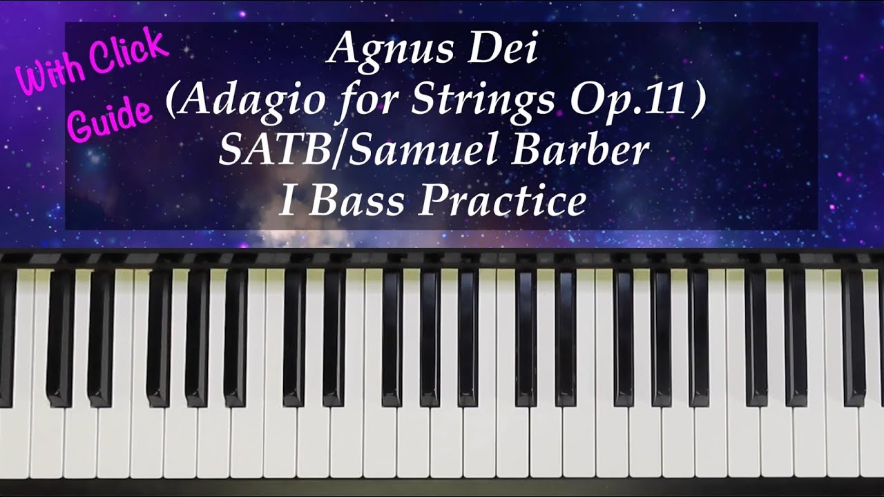Agnus Dei - SATB - Barber - I Bass (WITH CLICKS) Practice with Brenda