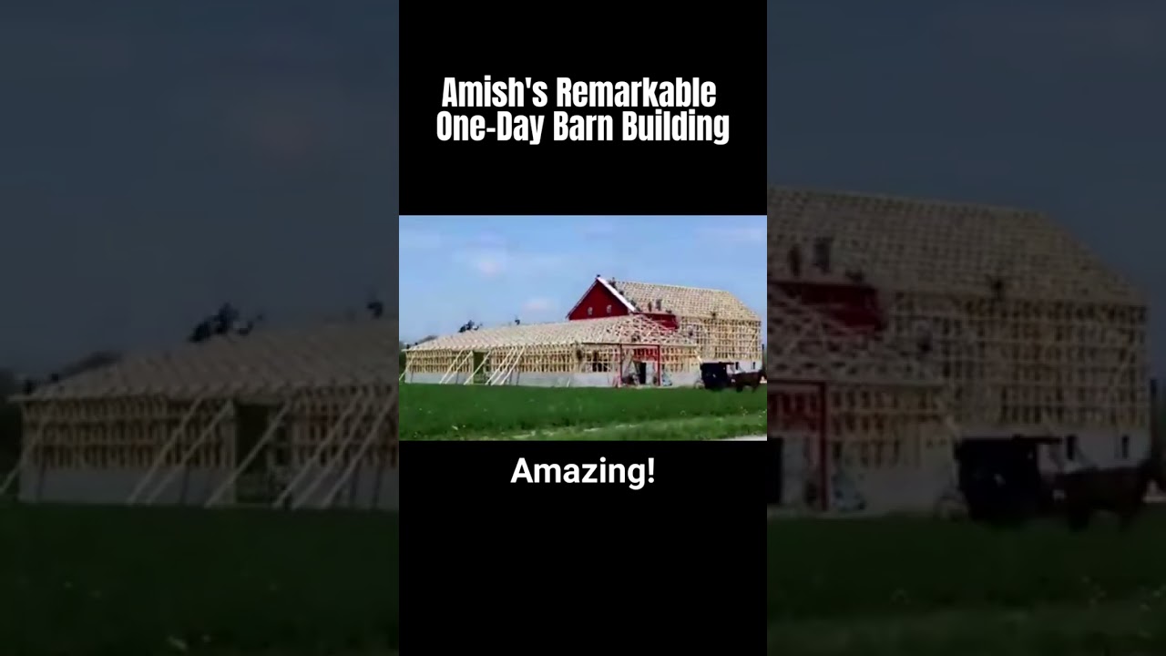 Amish's Remarkable 1 Day Barn Building