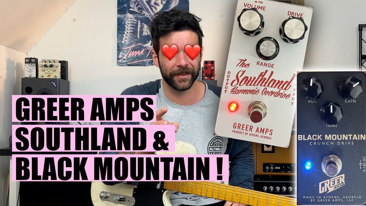 Les Pédales Greer sont juste PARFAITES! Démo des overdrives Southland et Black Mountain