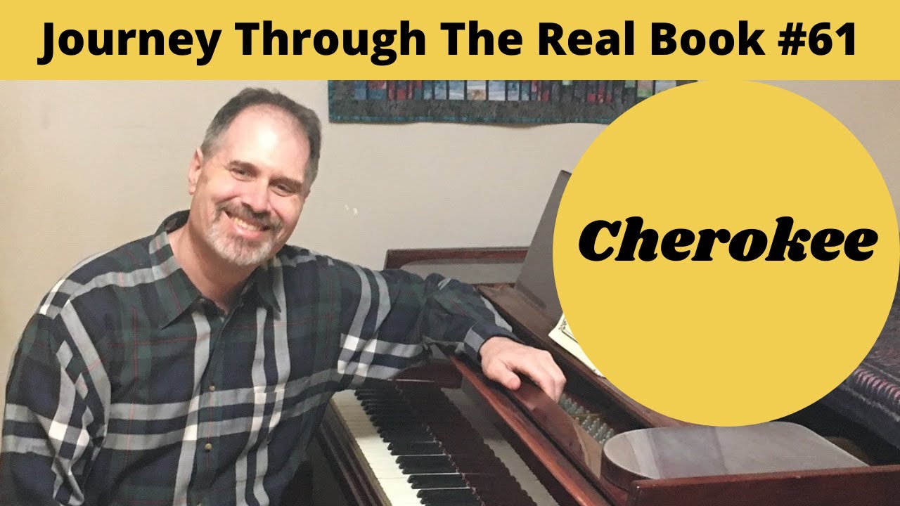 Cherokee: Journey Through The Real Book #61 (Jazz Piano Lesson)