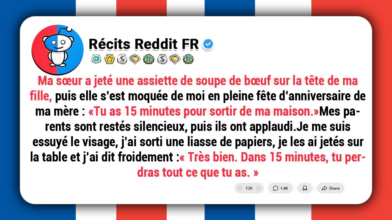 Ma sœur a jeté une assiette de soupe sur la tête de ma fille et lui a dit : «Tu as 15 minutes pour…»